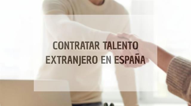 Contratar talento extranjero en España