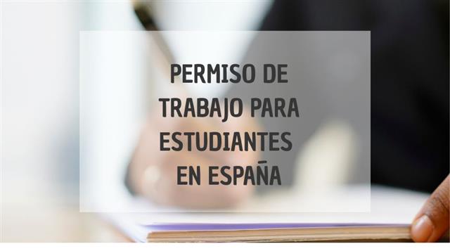 Permiso de trabajo para estudiantes en España
